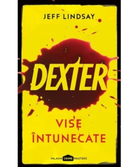 Dexter. Vise întunecate