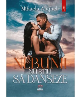 Nebunii nu știu să danseze