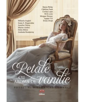 Petale cu aromă de vanilie. Povestiri historical romance