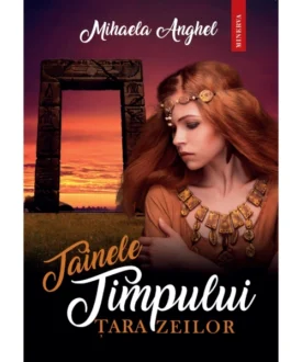 Tainele Timpului. Țara Zeilor