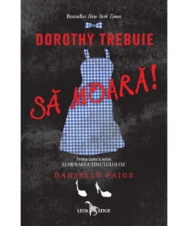 Dorothy trebuie să moară!